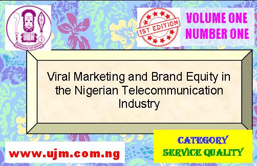 Viral Marketing and Brand Equity in the Nigerian Telecommunication Industry