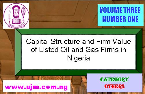 Capital Structure and Firm Value of Listed Oil and Gas Firms in Nigeria